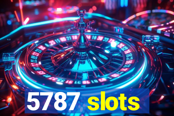 5787 slots